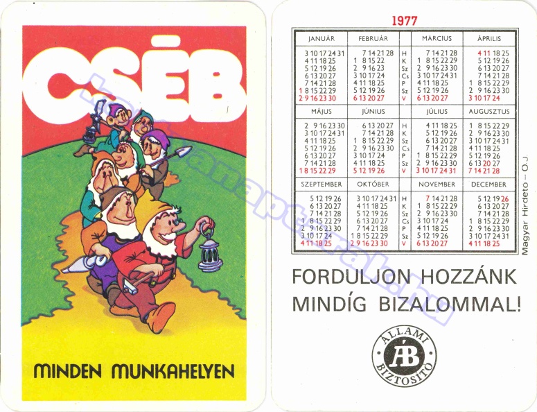 CSÉB MINDEN MUNKAHELYENFORDULJON HOZZÁNK MINDÍG BIZALOMMAL! ÁB ÁLLAMI BIZTOSÍTÓ 1977_0064.jpg