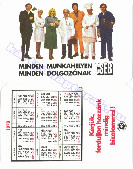 MINDEN MUNKAHELYEN MINDEN DOLGOZÓNAK CSÉB KÉRJÜK, FORDULJON HOZZÁNK MINDIG BIZALOMMAL ÁB ÁLLAMI BIZTOSÍTÓ 1978_0160.jpg