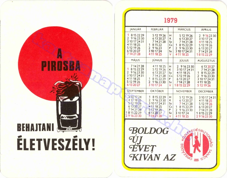 A PIROSBA BEHAJTANI ÉLETVESZÉLY! BUÉK AZ ORSZÁGOS KÖZLEKEDÉSBIZTONSÁGI TANÁCS 1979_0081.jpg