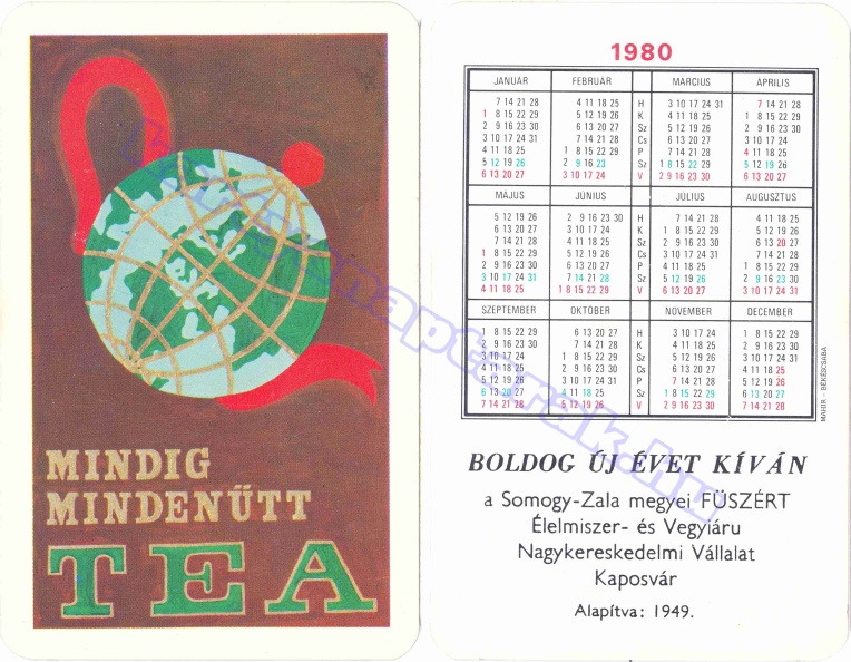 MINDIG MINDENÜTT TEA BUÉK A SOMOGY-ZALA MEGYEI FÜSZÉRT ÉLELMISZER- ÉS VEGYIÁRU NAGYKERESKEDELMI VÁLLALAT KAPOSVÁR ALAPÍTVA: 1949 1980_0101.jpg