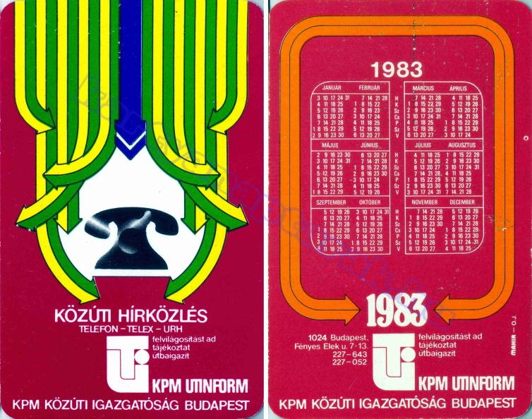 KÖZÚTI HÍRKÖZLÉS TELEFON - TELEX - URH FELVILÁGOSÍTÁST AD TÁJÉKOZTAT ÚTBAIGAZÍT KPM UTINFORM KPM KÖZÚTI IGAZGATÓSÁG BUDAPEST 1983_0302.jpg