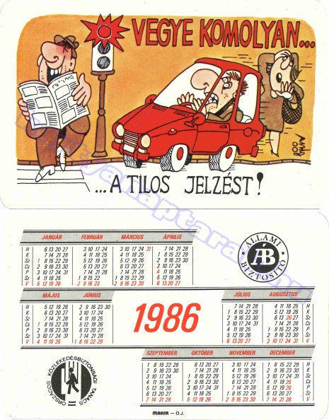 VEGYE KOMOLYAN A TILOS JELZÉST ÁB ÁLLAMI BIZTOSÍTÓ ORSZÁGOS KÖZLEKEDÉSBIZTONSÁGI TANÁCS 1986_0067.jpg